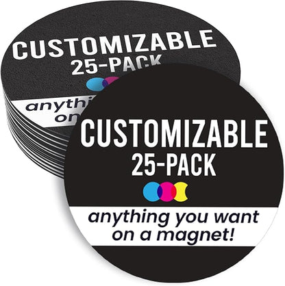 Magnet Me Up Customizable 30 Mil Round Magnet- 5”, 25 PK Weatherproof Car Magnet for Businesses, Sports Teams, Fundraisers & Personal Expression- Custom Text & Logo- Strong Magnetic Vinyl for Vehicles