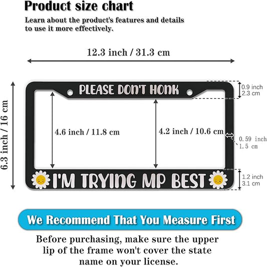 License Plate Cover Black and White License Plate Frames Please Don’t Honk I'm Trying My Best Aluminum Metal Car Accessory 2 Pack with Screw Covers Set
