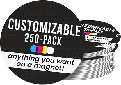Magnet Me Up Customizable 30 Mil Round Magnet- 5”, 250 PK Weatherproof Car Magnet for Businesses, Sports Teams, Fundraiser, Personal Expression- Custom Text & Logo- Strong Magnetic Vinyl for Vehicles